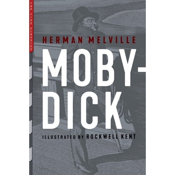 Top Five Classics Moby-Dick: Illustrated by Rockwell Kent, (Paperback)