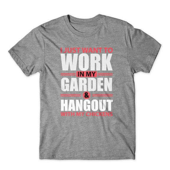 Mighty Circus I just want to work in my garden T-Shirt 100% Cotton Premium Tee - Gray, Extra Large