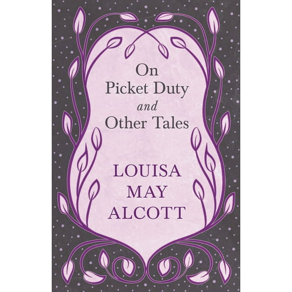 On Picket Duty, and Other Tales, (Paperback)