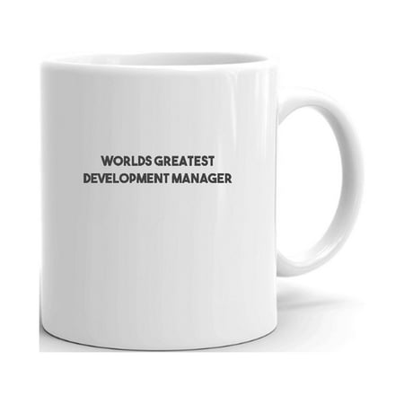 

Worlds Greatest Development Manager Ceramic Dishwasher And Microwave Safe Mug By Undefined Gifts