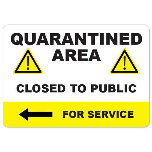 Public Safety Sign - Quarantine Area Closed To The Public Left Arrow | Peel And Stick Wall Graphic | Protect Your Business, Municipality, Home & Colleagues | Made in the USA