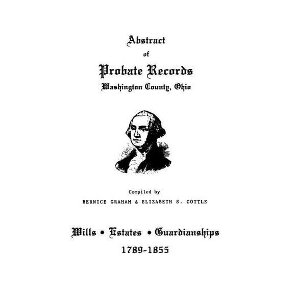 Abstract of Probate Records, Washington County, Ohio, (Paperback)