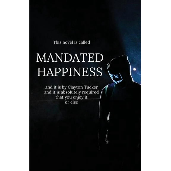 Mandated Happiness, (Paperback)