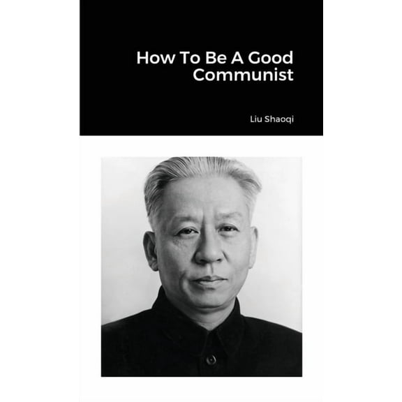 How To Be A Good Communist, (Paperback)