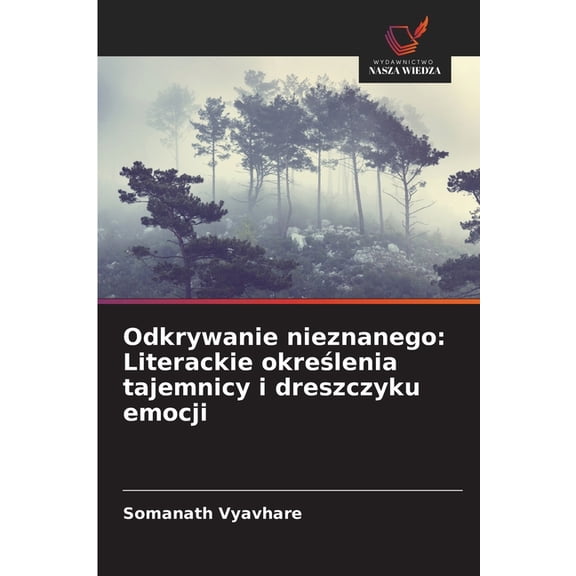 Odkrywanie nieznanego: Literackie określenia tajemnicy i dreszczyku emocji, (Paperback)