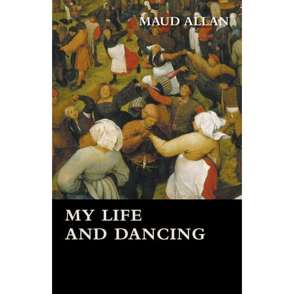 My Life and Dancing, (Paperback)