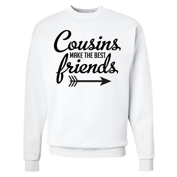 Inktastic Cousins Make the Best Friends with Arrow Adult Sweatshirt