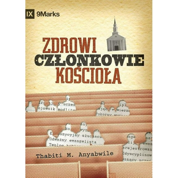What Is a Healthy Church Member? / Zdrowi czlonkowie kościola?, (Paperback)