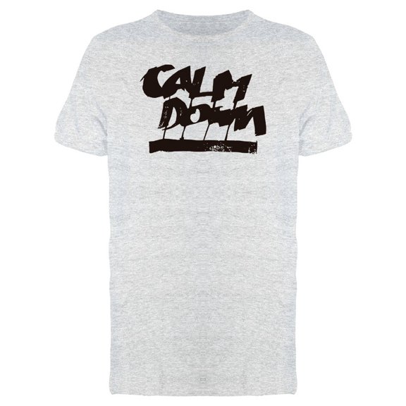 Calligraphy Quote Calm Down Tee Men's -Image by Shutterstock