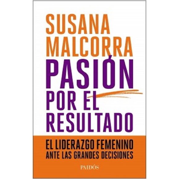 PASION POR EL RESULTADO PAIDOS SUSANA MALCORRA