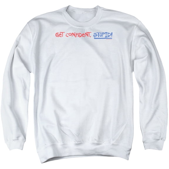 - Get Confident Stupid - Crewneck Sweatshirt - XX-Large