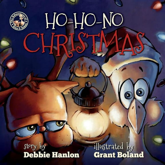 Adventues of Gus & Isaac: Ho, Ho, No Chr Adventures of Gus & Isaac: Ho, Ho, No Christmas, Book 2, (Paperback)