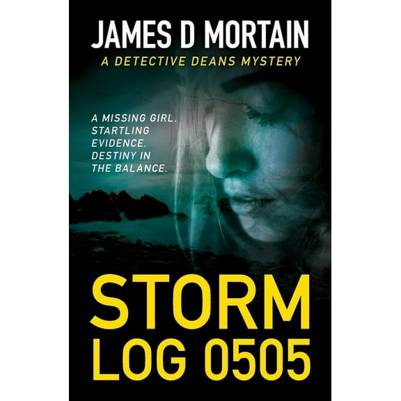 Detective Deans Mysteries Storm Log-0505: A Detective Deans Mystery, Book 1, (Paperback)