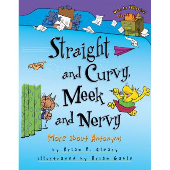 Pre-Owned Straight and Curvy, Meek and Nervy: More About Antonyms (Words are Categorical) (Hardcover) 0822578786 9780822578789