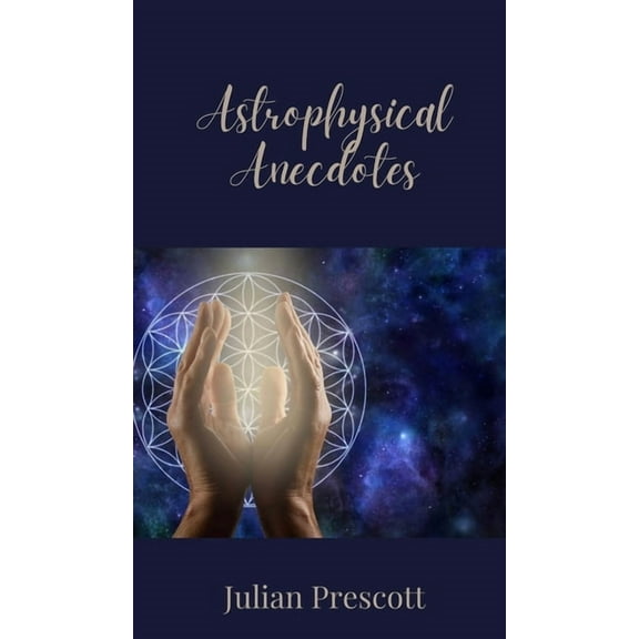 Astrophysical Anecdotes, (Hardcover)