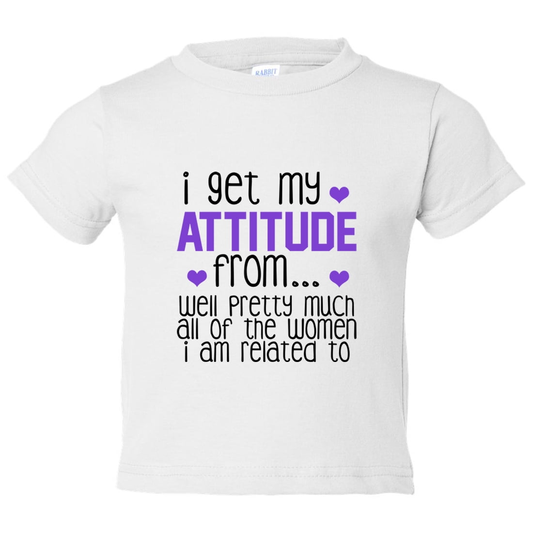 Girls Funny Family I Get My Attitude From Well Pretty Much Toddler Shirt White Medium 10 12 Youth Walmart Com