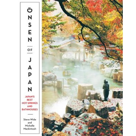 Pre-Owned Onsen of Japan: Japans Best Hot Springs and Bathhouses Paperback - GOOD