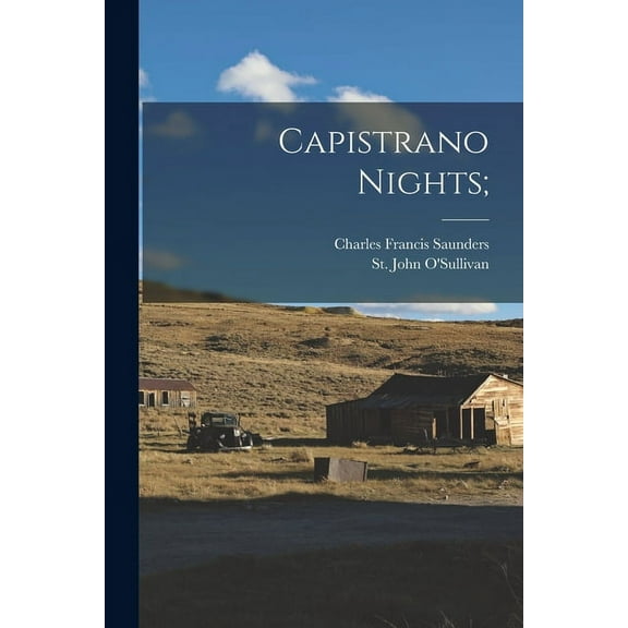 Capistrano Nights;, (Paperback)