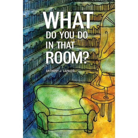 What Do You Do In That Room? (Paperback)