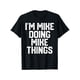 thumbnail image 1 of Camiseta divertida para el Día del Padre para hombre, 100 % algodón, con la frase "I'M MIKE DOING MIKE THINGS", 1 of 6
