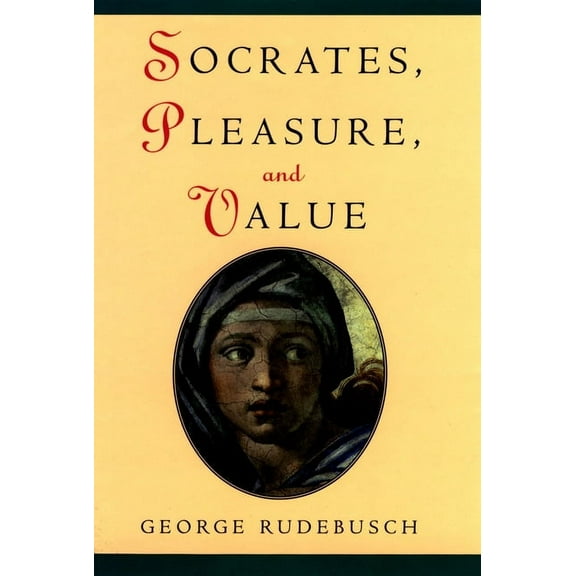 Socrates, Pleasure, and Value, (Hardcover)