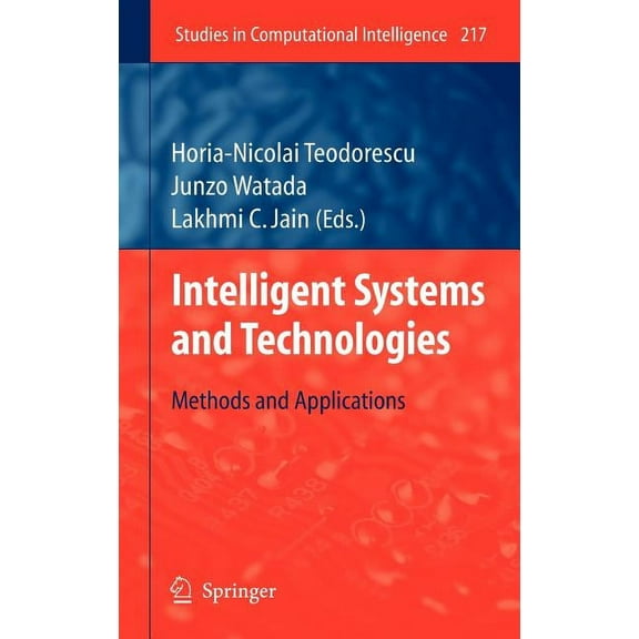Studies in Computational Intelligence Intelligent Systems and Technologies: Methods and Applications, Book 217, (Hardcover)