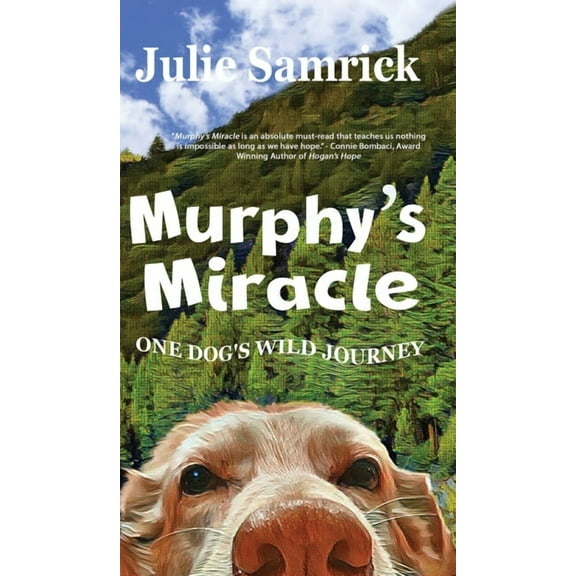 Murphy's Miracle: One Dog's Wild Journey, (Hardcover)