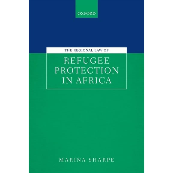 Regional Law of Refugee Protection in Africa, (Hardcover)