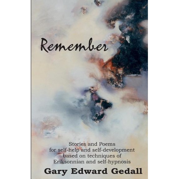 Remember: Stories and poems for self-help and self- development, (Paperback)