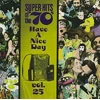 Super Hits Of The 70's: Have A Nice Day Vol.25