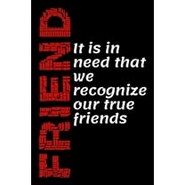 Friend: It is in need that we recognize our true friends (Paperback)
