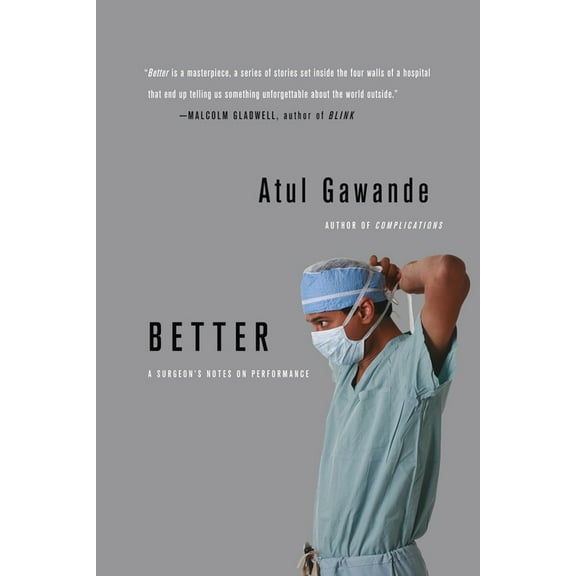 Pre-Owned Better: A Surgeon's Notes on Performance (Paperback) 0312427654 9780312427658