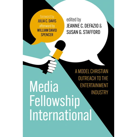 Media Fellowship International: A Model Christian Outreach to the Entertainment Industry, (Paperback)