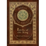 Idylls of the King (Royal Collector's Edition) (Case Laminate Hardcover with Jacket) (Hardcover)
