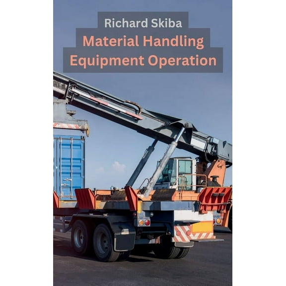 Material Handling Equipment Operation, (Hardcover)
