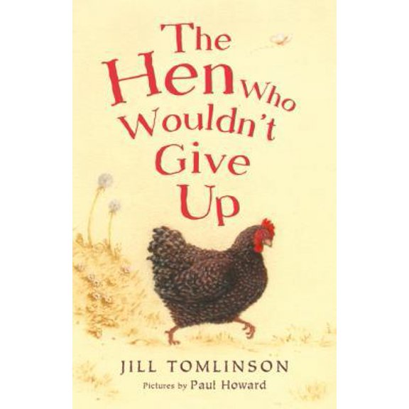Pre-Owned The Hen Who Wouldn't Give Up (Paperback) 1405210834 9781405210836