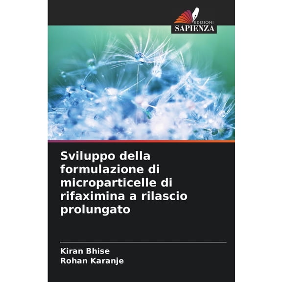 Sviluppo della formulazione di microparticelle di rifaximina a rilascio prolungato, (Paperback)