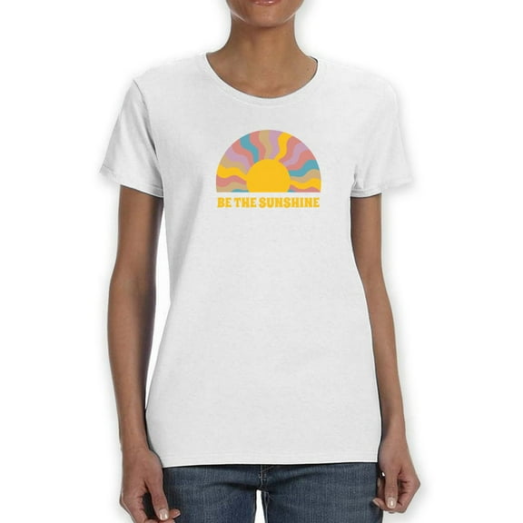 Be The Sunshine ! Women T-Shirt, Female XX-Large