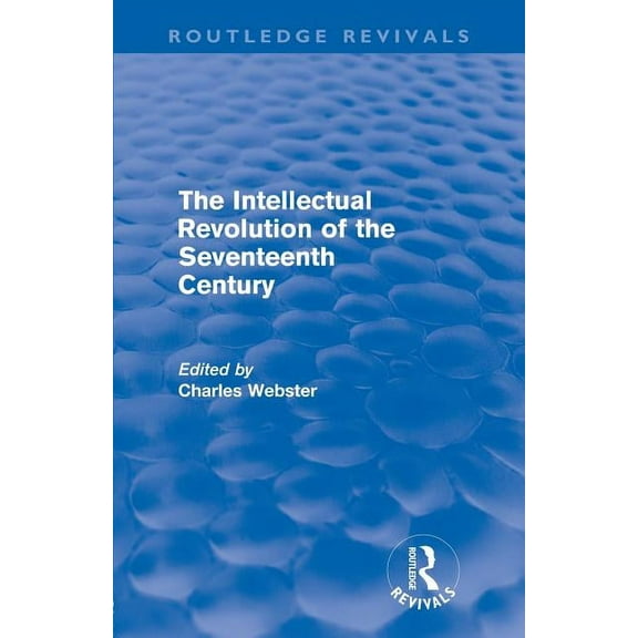 Routledge Revivals The Intellectual Revolution of the Seventeenth Century (Routledge Revivals), (Paperback)