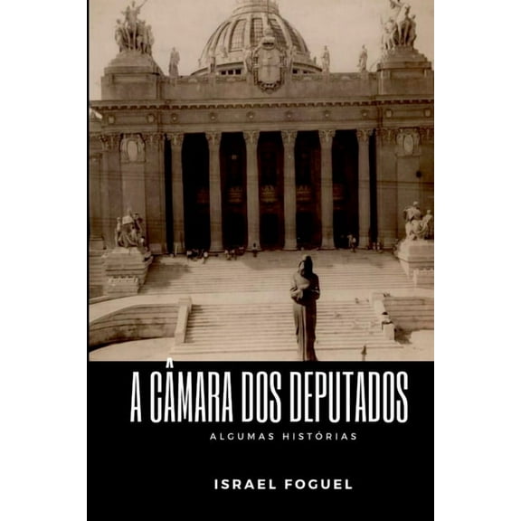 A Câmara Dos Deputados, (Paperback)