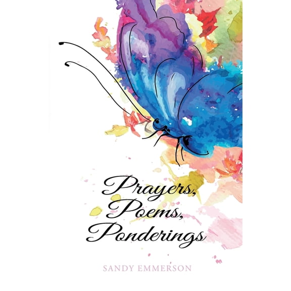 Prayers, Poems, Ponderings, (Paperback)