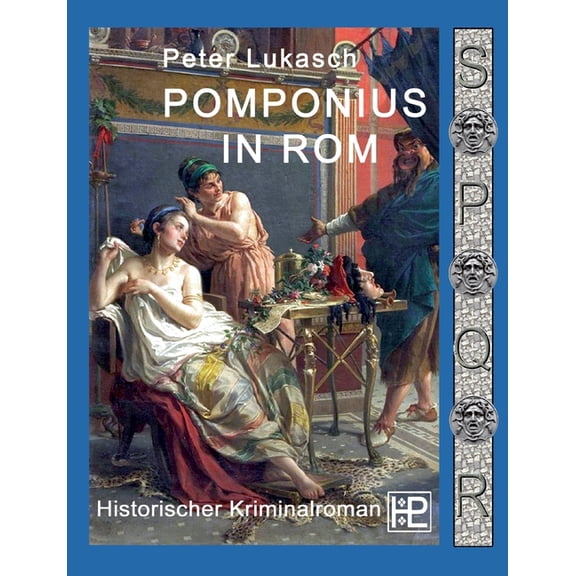 Pomponius in Rom: Ein Fall für Spurius Pomponius 5, (Paperback)