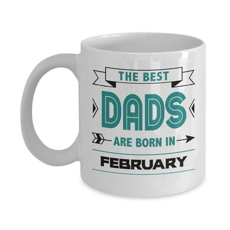 Best Dad Coffee & Tea Gift Mug, Presents for February 1968, 1978 and 1984 Birthday (The Best Present For Your Girlfriend)