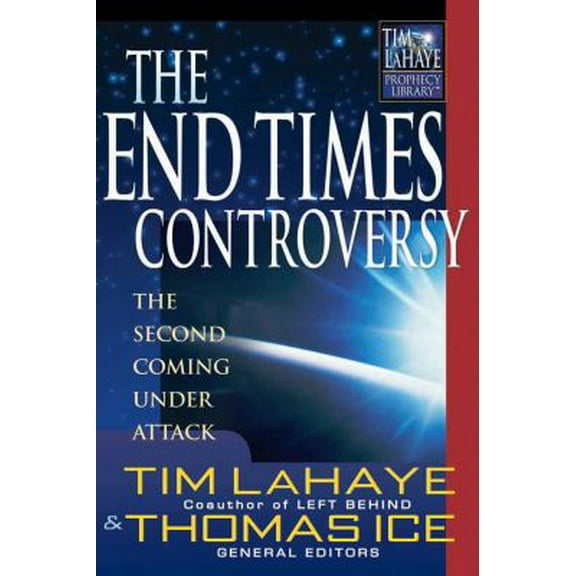 Pre-Owned The End Times Controversy: The Second Coming Under Attack (Tim Lahaye Prophecy Library) (Paperback) 0736909532 9780736909532