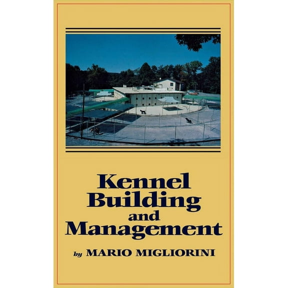 Kennel Building and Management (Hardcover)