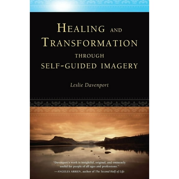 Healing and Transformation Through Self-Guided Imagery (Paperback)