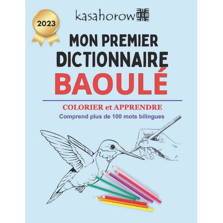 La Connexion: FranÃ§ais BaoulÃ© Mon Premier Dictionnaire Baule: Jouer et Apprendre Baule, Book 1, (Paperback)