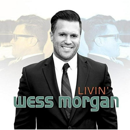 Livin' By Wess Morgan Format Audio CD