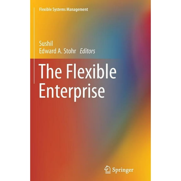 Flexible Systems Management The Flexible Enterprise, (Paperback)