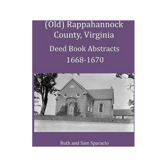 (Old) Rappahannock County, Virginia Deed Book Abstracts 1668-1670 (Paperback)